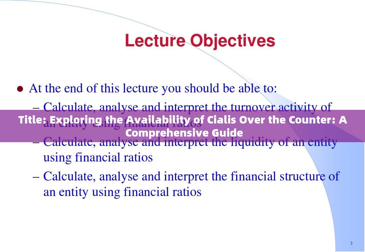 Title: Exploring the Availability of Cialis Over the Counter: A Comprehensive Guide