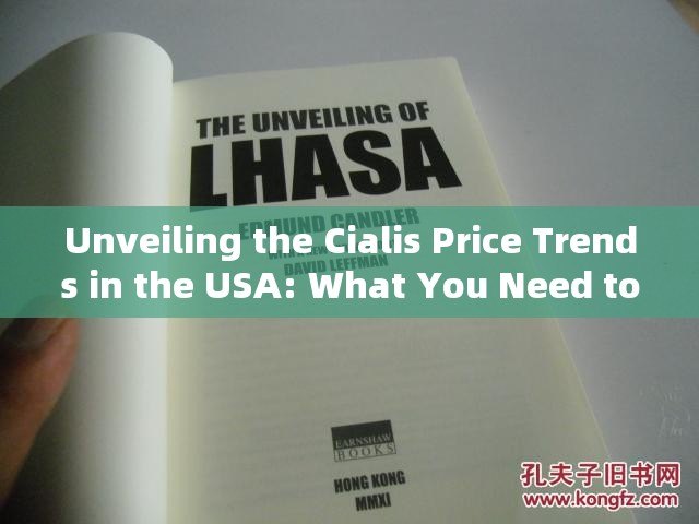 Unveiling the Cialis Price Trends in the USA: What You Need to Know