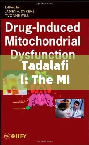 Tadalafil: The Miracle Drug for Erectile Dysfunction?