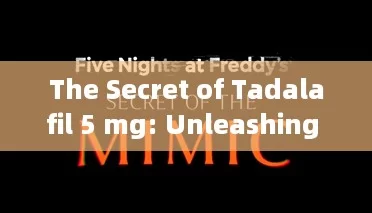 The Secret of Tadalafil 5 mg: Unleashing Its Potential!Title: Cialis vs Levitra: Which is the Superior Treatment for ED?