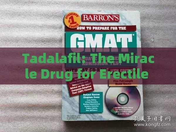 Tadalafil: The Miracle Drug for Erectile Dysfunction?