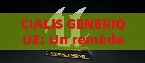 CIALIS GENERIQUE: Un remède efficace pour la dysfonction érectile?Title: The Benefits and Risks of Taking Cialis Generic: What You Need to Know