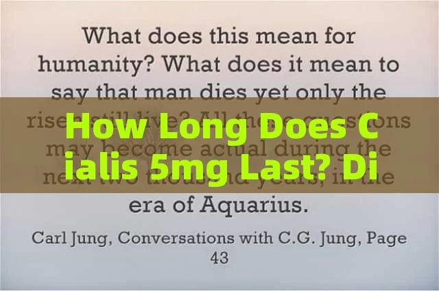 How Long Does Cialis 5mg Last? Discover the Duration!