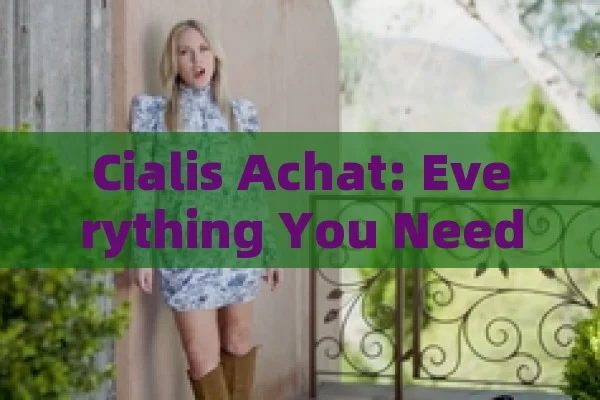 Cialis Achat: Everything You Need to Know