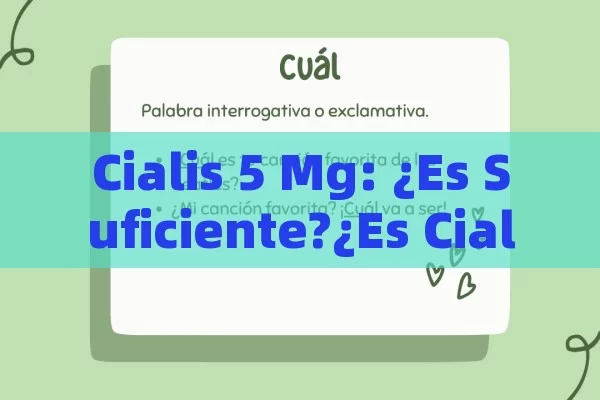 Cialis 5 Mg: is that enough? is Cialis 5 mg enough? Discover the Truth