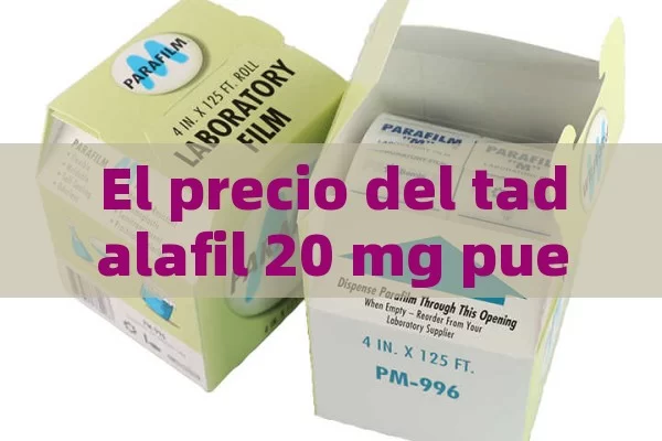 The price of tadalafil 20 mg may vary considerably depending on several factors, such as: