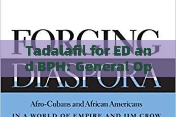 Tadalafil for ED and BPH: General opinions based on Common feedback