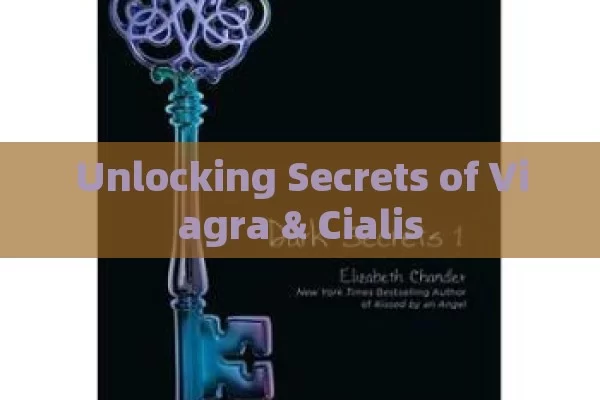 Unlocking Secrets of Viagra & Cialis