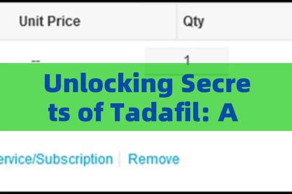 Unlocking Secrets of Tadafil: A Comprehensive Guide