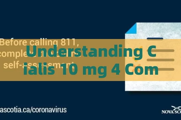 Understanding Cialis 10 mg 4 Comprimidos in Spain: Cost and Usage Guide