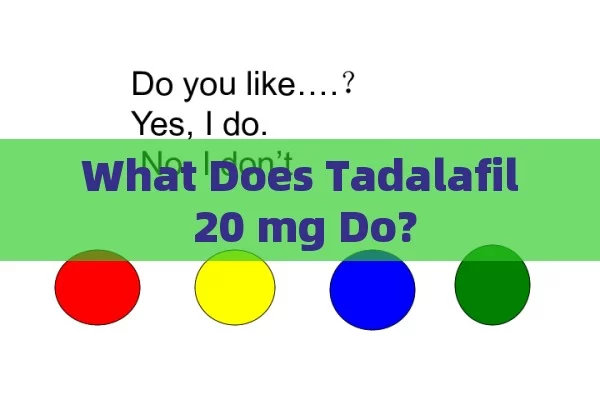 What Does Tadalafil 20 mg Do?